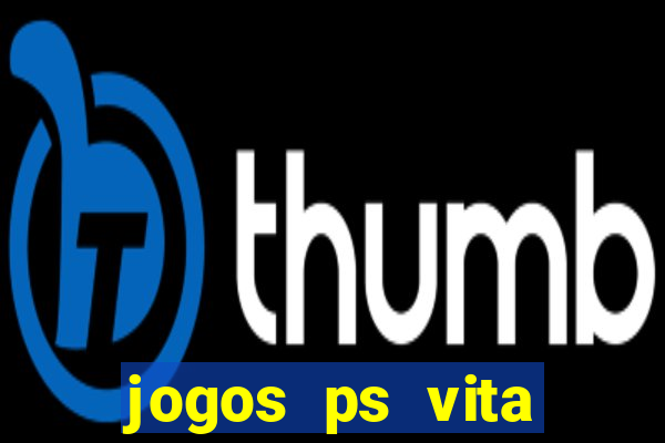 jogos ps vita download pkg